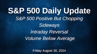 SampP 500 Daily Market Update for Friday August 30 2024 [upl. by Arba]