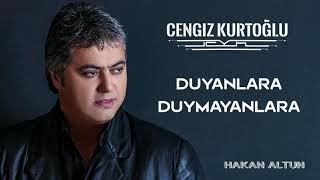 Cengiz Kurtoğlu  Duyanlara Duymayanlara [upl. by Gavini]