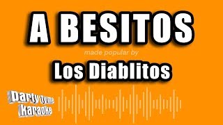 Los Diablitos  A Besitos Versión Karaoke [upl. by Goldner]