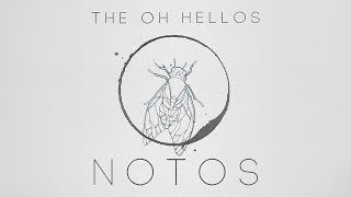 The Oh Hellos  Notos 2017 Master  Full Album w Lyrics [upl. by Favin891]