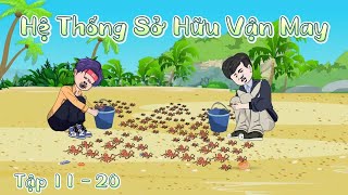 Full  Tập 11  20  Hệ Thống Sở Hữu Vận May  SoupSoup [upl. by Kimitri]