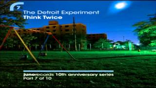 The Detroit Experiment  quotThink Twicequot Henrik Schwarz Remix [upl. by Samau]