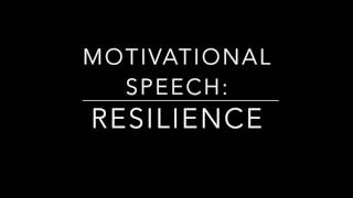 Resilience A Motivational Speech [upl. by Behah]