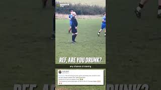 REFEREE ARE YOU DRUNK referee footballbanter sundayleague baller football nonleague academy [upl. by Armond]