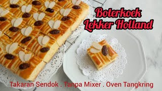 Boterkoek  Kue Lekker Holland  Takaran Sendok  Tanpa Mixer  Oven Tangkring [upl. by Ainslie]