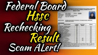 Federal Board HSSC Rechecking Result Scam 2024  Fbise Lasted Update [upl. by Atibat35]