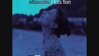 Etta Scollo  I tuoi fiori [upl. by Lucien]