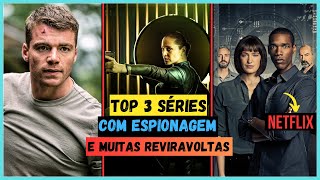 3 SÉRIES EXCELENTES PRA VOCÊ QUE GOSTA DE ESPIONAGEM COM MUITA AÇÃO  ASSISTA AGORA NA NETFLIX [upl. by Persson]