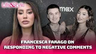 Francesca Farago Explains How She Responds To Negative Comments [upl. by Ayala]