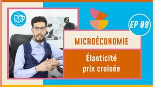 CAFE ECO EP 09 Microéconomie S1 élasticité prix croisée Darija [upl. by Saito609]