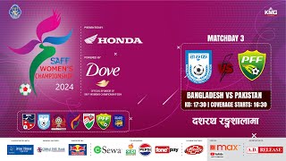 Bangladesh Vs Pakistan  SAFF Womens Championship 2024  Kartik 04  Kantipur MAX HD LIVE [upl. by Adamec942]