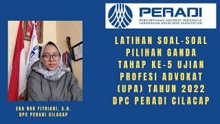 Latihan SoalSoal Pilihan Ganda Tahap Ke5 Ujian Profesi Advokat UPA Tahun 2022 DPC Peradi Cilacap [upl. by Schertz]