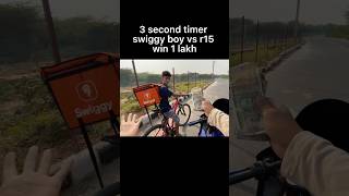 3 second timer swiggy boy vs r15 win 1 lakh shortsyoutube shorts trending [upl. by Ramej]