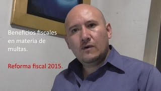 Reducción de multas en LIF ACTUALIZACIÓN FISCAL 2015 [upl. by Boylan]