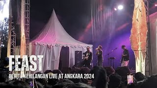 Feast  Berita Kehilangan  Live at ANGKARA  26 Oktober 2024 [upl. by Atniuq]