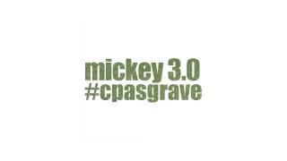 Mickey 30  cpasgrave [upl. by Laspisa646]