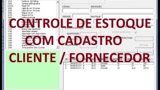 Video aula 23  Controle de Estoque com Cadastro de Clientes e Forncedores [upl. by Icaj351]