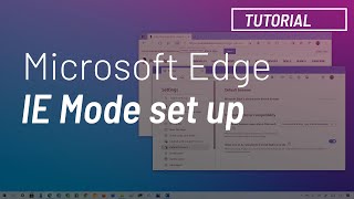 How to enable IE Mode on Microsoft Edge Chromium easy way [upl. by Feeley]