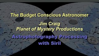 The Budget Conscious Astronomer Astrophotography Processing with Siril [upl. by Diandra439]