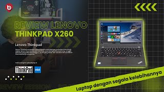 REVIEW LWNOVO THINKPAD X260  LAPTOP TERBAIK PADA MASANYA [upl. by Reinnej483]