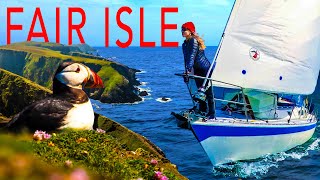 Sailing to Fair Isle  Sailing Florence Around Britain – Ep185 [upl. by Steward]