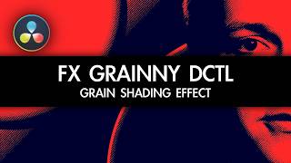 Grainny DCTL  Grain Shading Graphic Novel effect in DaVinci Resolve [upl. by Raila]