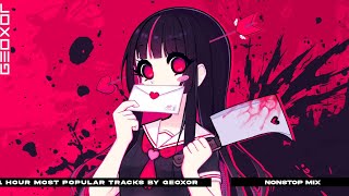 1 Hour Most Popular Tracks by Geoxor「NONSTOP PLAYLIST」HQ Audio [upl. by Lramaj]