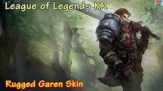 방랑자 가렌 2013 리메이크 Rugged Garen Skin Remake 2013 [upl. by Rubenstein]