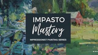 New Course Impasto Mastery Use Thick Paint with Confidence [upl. by Justis]