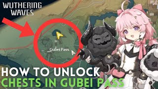 How to Unlock Chest in Gubei Pass Wuthering Waves 13 [upl. by Levina]