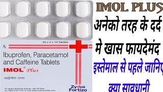 Imol Plus Tablet Uses amp Dose Paracetamol amp Ibuprofen amp CaffeinePainFever Imol Plus Benifits [upl. by Annatnas780]