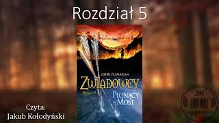 Audiobook Zwiadowcy 2 Płonący Most  ROZDZIAŁ 5 [upl. by Fernald305]