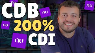 NUBANK LANÇA CDB 200 CDI QUANTO RENDE VALE A PENA COMO INVESTIR NO CDB NUBANK 200 CDI [upl. by Francois]