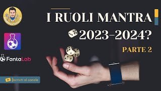 I RUOLI DEL NUOVO LISTONE FANTACALCIO MANTRA 20232024  PARTE 2 [upl. by Iegres]