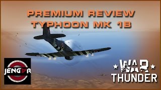 War Thunder Premium Review Typhoon Mk 1b ABRB [upl. by Weiner]