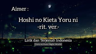 Aimer  Hoshi no Kieta Yoru ni rit ver Lirik dan Terjemah Indonesia [upl. by Norword]