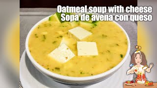 SOPA DE AVENA CON QUESO🇪🇨  Oatmeal soup with cheese [upl. by Russia734]