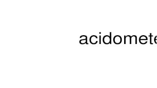 How to pronounce acidometer [upl. by Brenton]