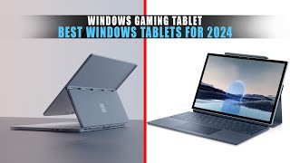 5 Best Windows Tablets for 2024  Best Windows Gaming Tablet [upl. by Assedo]