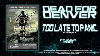 Dead for Denver quotToo Late To Panicquot NEW SONG 2013 [upl. by Ingham]