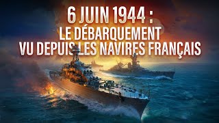 6 juin 44 le Débarquement vu depuis les navires français [upl. by Undis261]