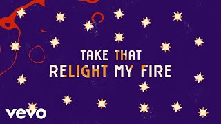 Take That  Relight My Fire Official Lyric Video ft Lulu [upl. by Aneleasor]