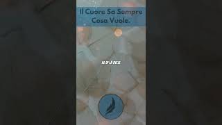 Il Cuore Sa Sempre Cosa Vuole [upl. by Halie]