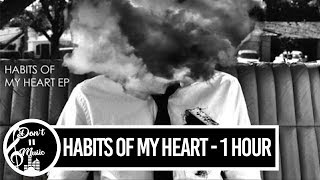 Habits of my heart  Jaymes Young 1 hour loop [upl. by Ainotal]