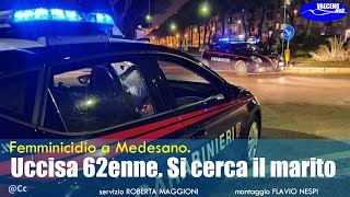 Femminicidio a Medesano Uccisa 62enne Si cerca il marito [upl. by Ellehctim]