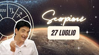 Scorpione ♏️ Loroscopo di Paolo Fox  27 Luglio 2024  Sabato super ma tutto lavoro [upl. by Okram]