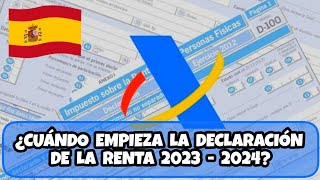 ¿Cuándo empieza la Declaración de la Renta 2023  2024 [upl. by Ynnej844]