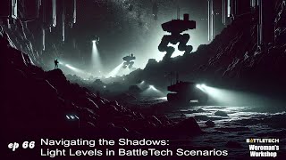 Navigating The Shadows Light Levels In Your Games Of BattleTech [upl. by Euphemiah835]