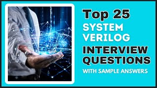 System Verilog Interview Questions and Answers for 2024 [upl. by Christiana]