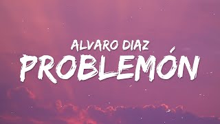 Alvaro Diaz Rauw Alejandro  Problemón Letra [upl. by Llen]